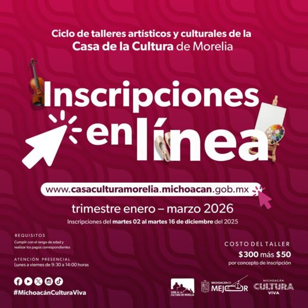 Regresan las Inscripciones en Línea a la Casa de la Cultura de Morelia: Secum