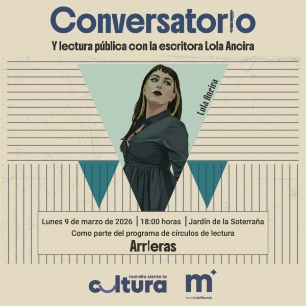 SeCultura Morelia invita a conversatorio con la escritora Lola Ancira