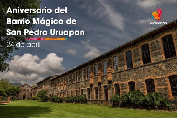 Sectur invita a celebrar tercer aniversario de San Pedro como Barrio Mágico en Uruapan