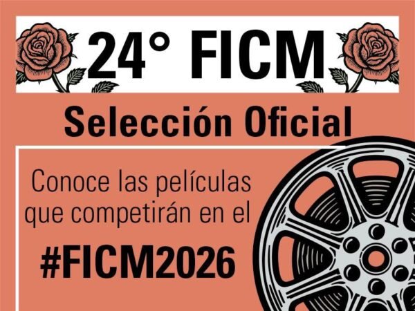 FICM anuncia Selección Oficial de su 24ª edición con 96 películas mexicanas