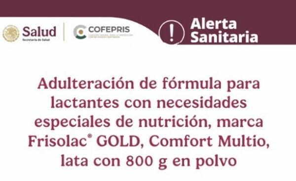 Cofepris alerta sobre adulteración de fórmula infantil Frisolac en lotes específicos