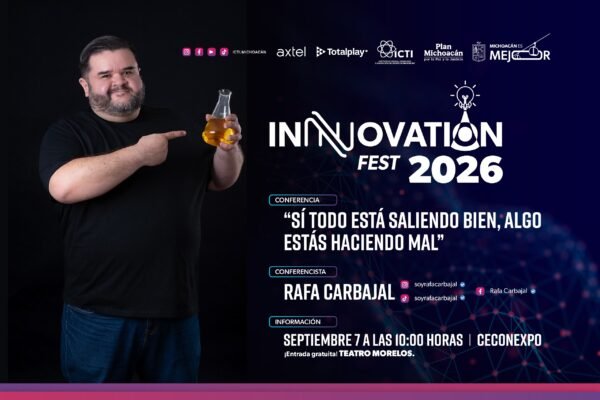 ICTI invita a conferencia gratuita de Rafa Carbajal en Morelia por Innovation Fest